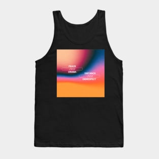 Peace Over Drama Distance Over Disrespect Tank Top